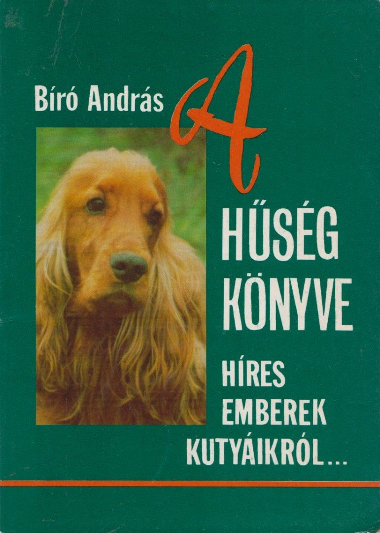 BIRÓ ANDRÁS - A hűség könyve [antikvár]