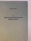 Poór Ferenc - A szellemi paradicsom fogságában (dedikált példány) [antikvár]