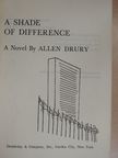Allen Drury - A Shade of Difference [antikvár]