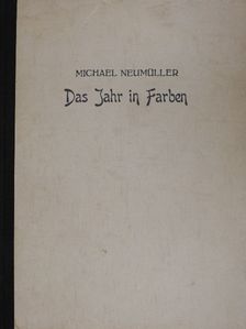Michael Neumüller - Das Jahr in Farben [antikvár]