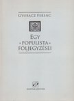 Gyurácz Ferenc - Egy "populista" följegyzései [antikvár]