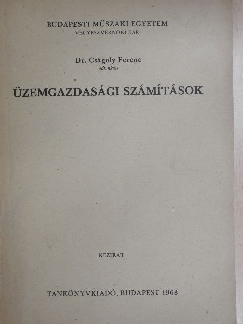Dr. Cságoly Ferenc - Üzemgazdasági számítások [antikvár]