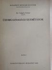 Dr. Cságoly Ferenc - Üzemgazdasági számítások [antikvár]