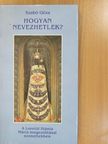 Szabó Géza - Hogyan nevezhetlek? (dedikált példány) [antikvár]