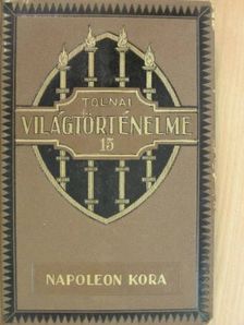 Balla Károly - Tolnai Világtörténelme 15. - A legújabb kor II. [antikvár]
