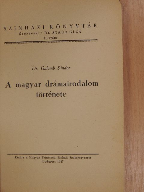 Dr. Galamb Sándor - A magyar drámairodalom története [antikvár]