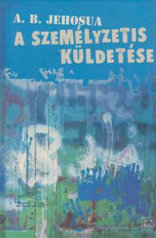 Jehosua, A. B. - A személyzetis küldetése (dedikált) [antikvár]