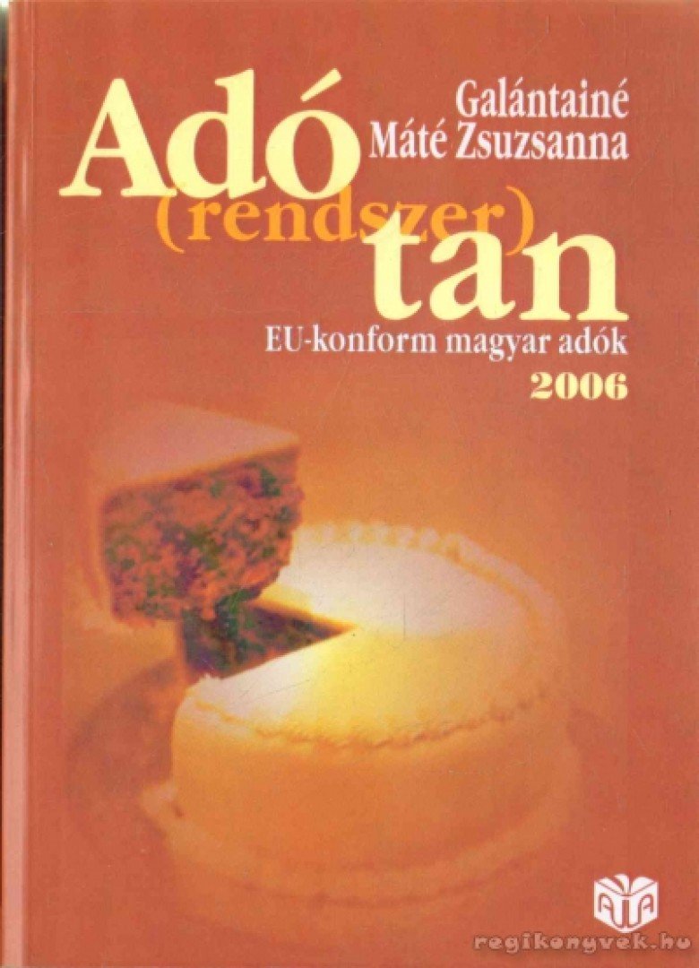 Galántainé Máté Zsuzsa - Adó(rendszer)tan [antikvár]
