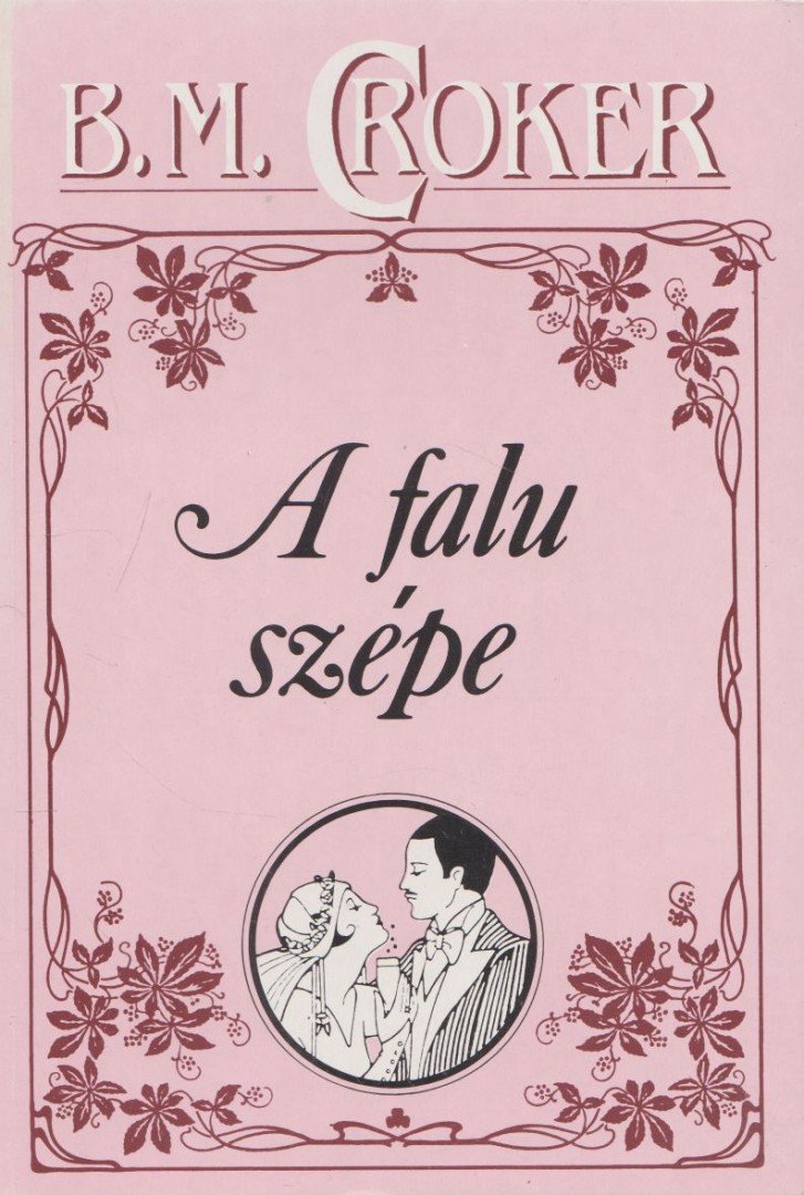 Croker, B. M. - A falu szépe [antikvár]