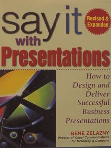 Gene Zelazny - Say it with Presentations [antikvár]