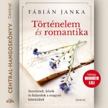 Fábián Janka - Történelem és romantika [eHangoskönyv]