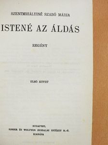 Szentmihályiné Szabó Mária - Istené az áldás I-II. [antikvár]