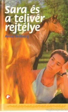 Sellberg, Anna - Sara és a telivér rejtélye [antikvár]