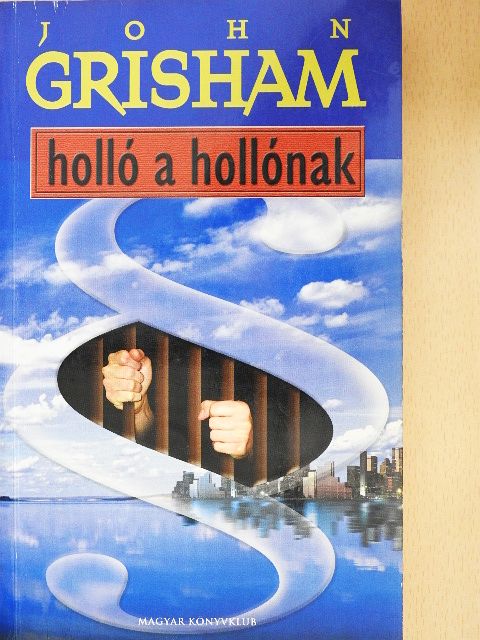 John Grisham - Holló a hollónak [antikvár]