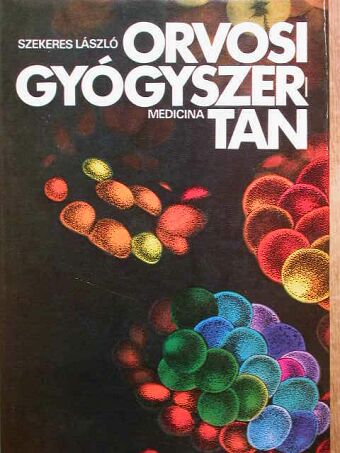 Szekeres László - Orvosi gyógyszertan [antikvár]