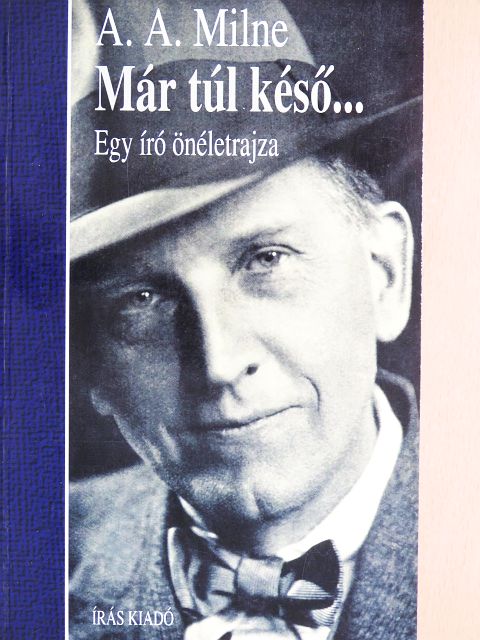 A. A. Milne - Már túl késő... [antikvár]