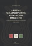Bognár Bulcsu - A magyar társadalomfejlődés harmadikutas értelmezései