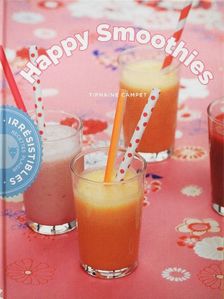 Tiphaine Campet - Happy Smoothies [antikvár]