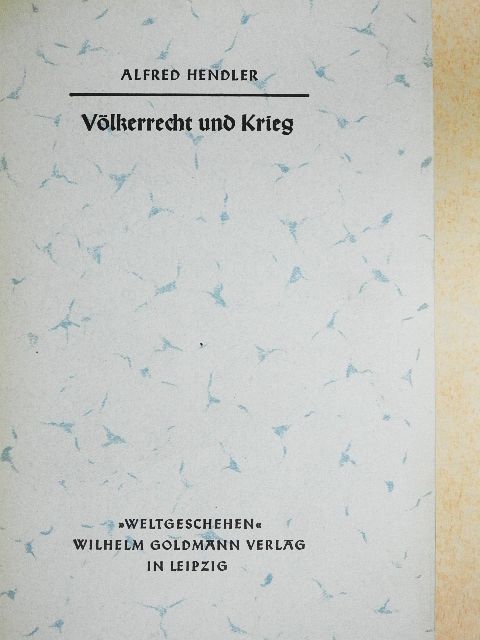 Alfred Hendler - Völkerrecht und Krieg [antikvár]