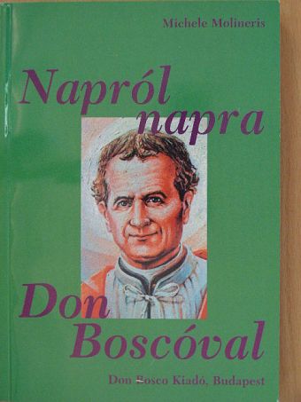 Michele Molineris - Napról napra Don Boscóval [antikvár]