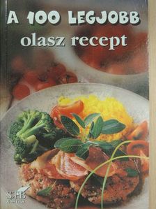 Korpádi Péter - A 100 legjobb olasz recept [antikvár]