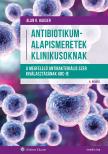 Hauser Alan R. - Antibiotikum-alapismeretek klinikusoknak