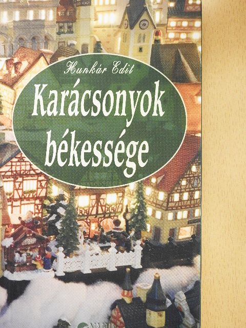 Hunkár Edit - Karácsonyok békessége [antikvár]