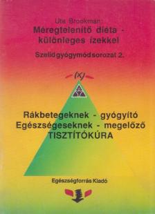 Brookman, Ute - Méregtelenítő diéta - különleges ízekkel [antikvár]