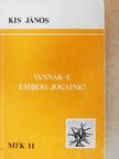 Kis János - Vannak-e emberi jogaink? [antikvár]