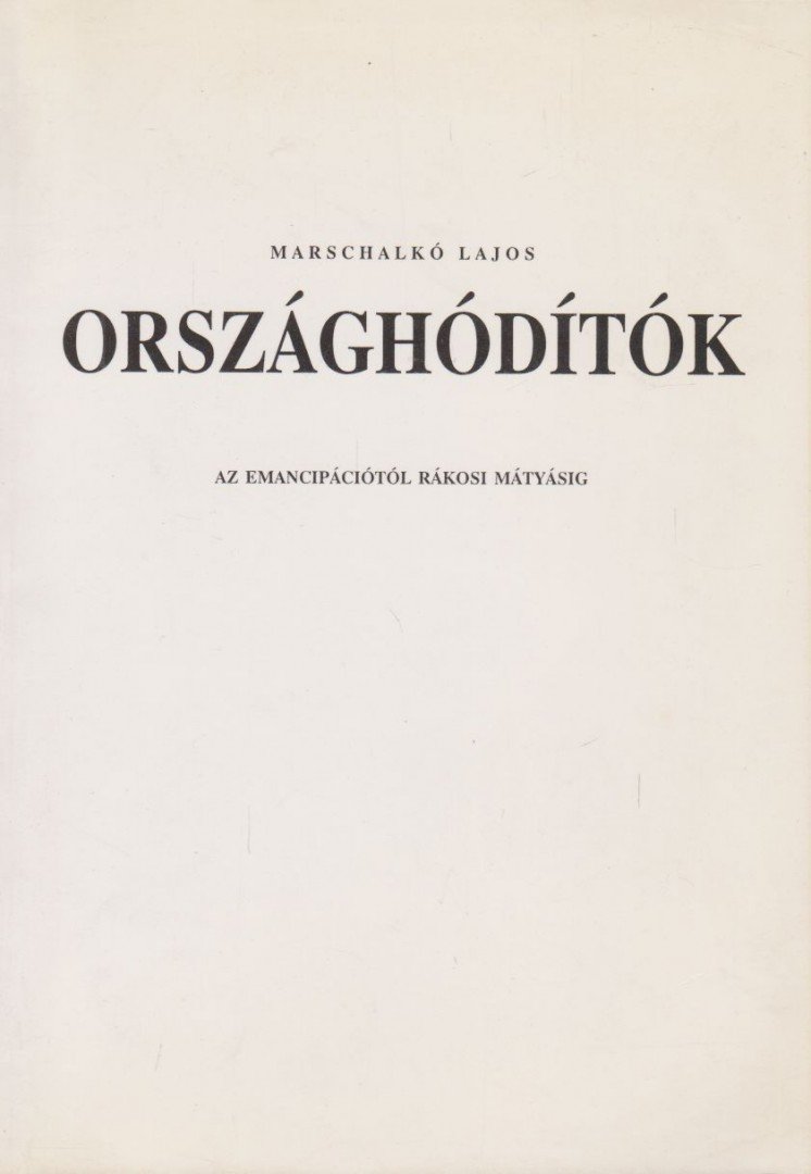 Marschalkó Lajos - Országhódítók [antikvár]