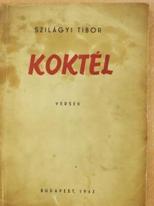 Szilágyi Tibor - Koktél (dedikált példány) [antikvár]