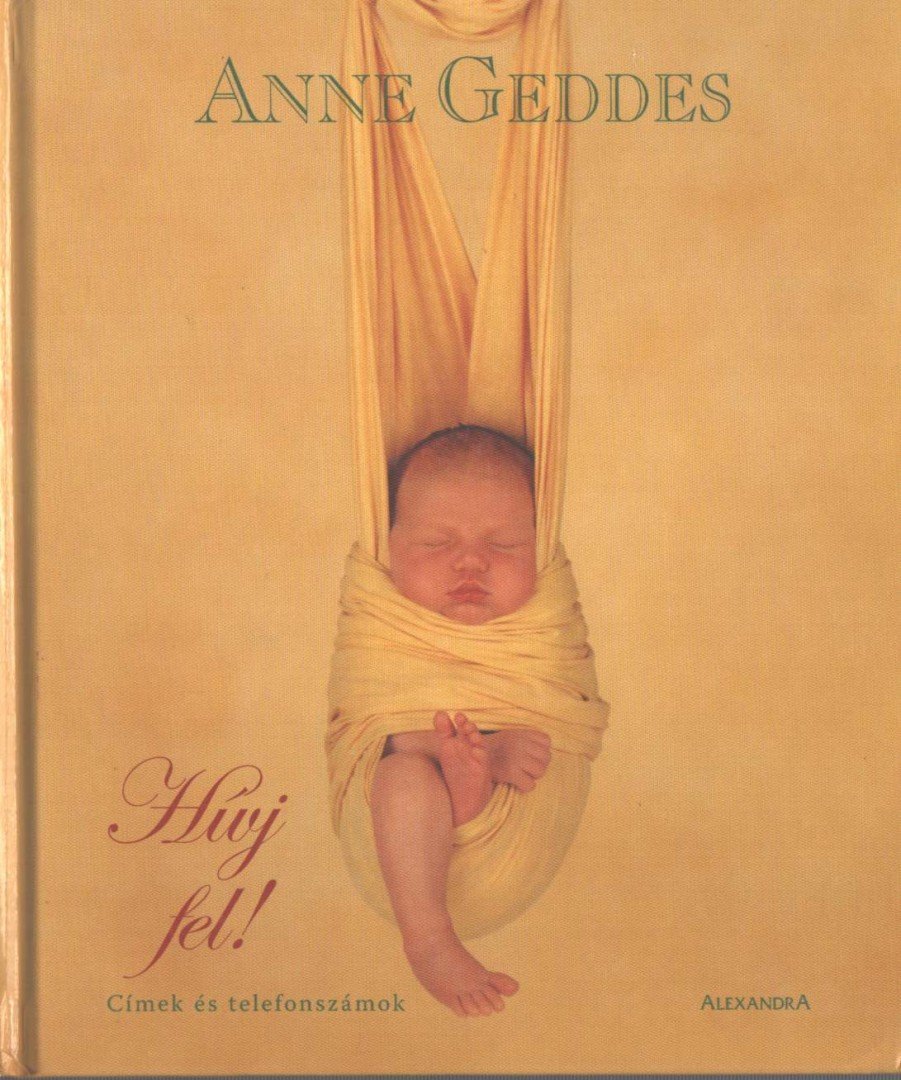 Anne Geddes - Hívj fel! [antikvár]
