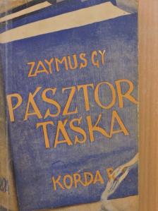 Zaymus Gyula - Pásztortáska [antikvár]