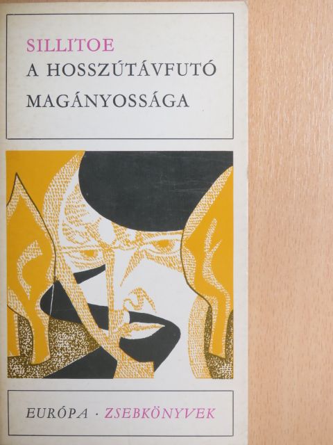 Alan Sillitoe - A hosszútávfutó magányossága/Szombat este, vasárnap reggel [antikvár]