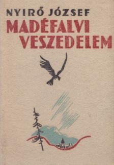 NYÍRŐ JÓZSEF - Madéfalvi veszedelem [antikvár]