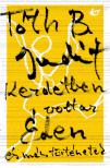 Tóth B. Judit - Kezdetben volt az Éden - és más történetek