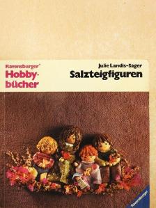 Julie Landis-Sager - Salzteigfiguren [antikvár]