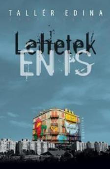 Tallér Edina - Lehetek én is [antikvár]