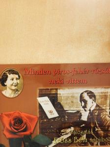 Erőss Béla - Minden piros-fehér rózsát neki vittem [antikvár]