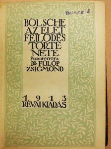 Bölsche - Az élet fejlődéstörténete [antikvár]