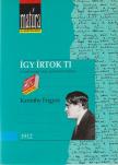 Karinthy Frigyes, Reményi József Tamás, Tarján Tamás - Így írtok ti [antikvár]