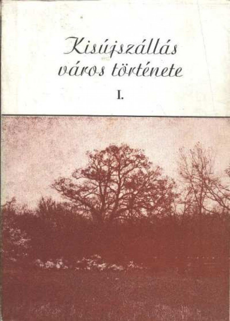 dr. Szabó László - Kisújszállás város története I. [antikvár]