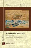 Hábel János (vál. és szerk.) - Pécsi levelek 1944-ből - Dokumentumok a "zsidókérdés" pécsi megoldásáról