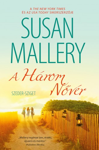 Susan Mallery - A Három Nővér (Szeder-sziget 2.) [eKönyv: epub, mobi]