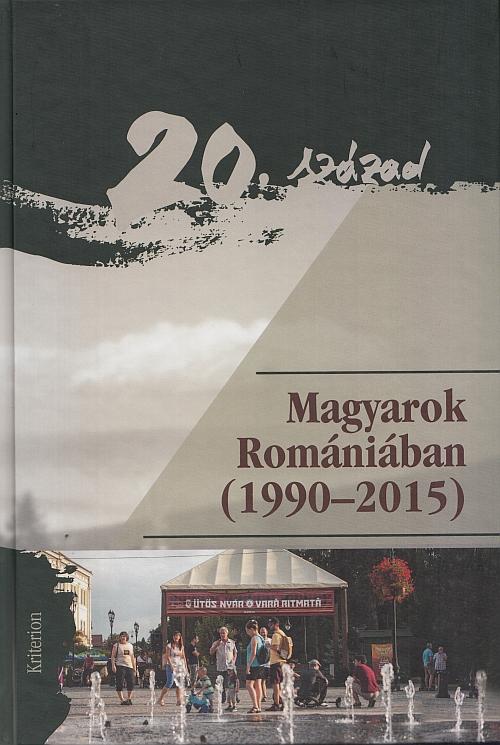 Bárdi Nándor, Éger György, Filep Tamás Gusztáv (szerk.) - Magyarok Romániában (1990-2015)