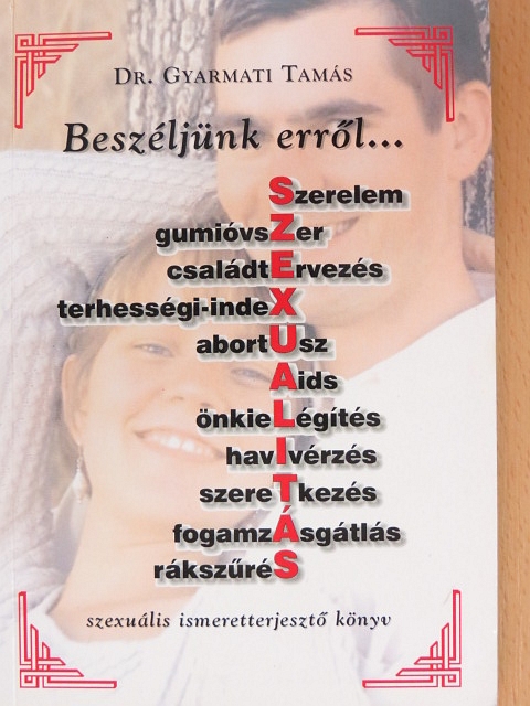 Dr. Gyarmati Tamás - Beszéljünk erről... [antikvár]