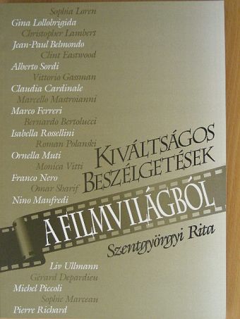 Szentgyörgyi Rita - Kiváltságos beszélgetések a filmvilágból [antikvár]