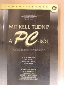 Dr. Kovács Tivadar - Mit kell tudni a PC-ről? [antikvár]