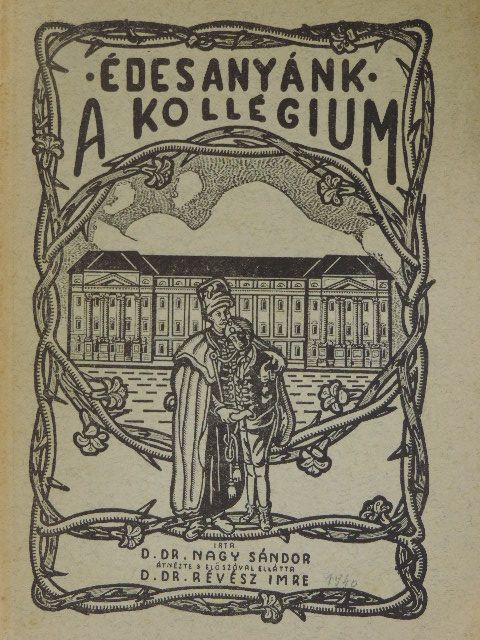 D. Dr. Nagy Sándor - Édesanyánk, a kollégium [antikvár]
