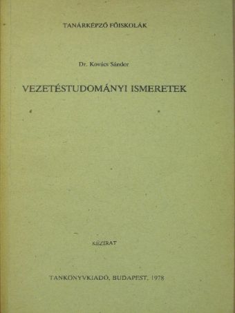 Dr. Kovács Sándor - Vezetéstudományi ismeretek [antikvár]